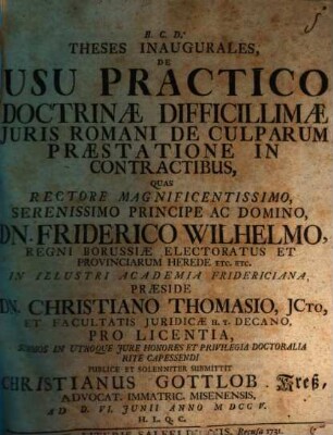 Theses Inaugurales, De Usu Practico Doctrinae Difficillimae Juris Romani De Culparum Praestatione In Contractibus
