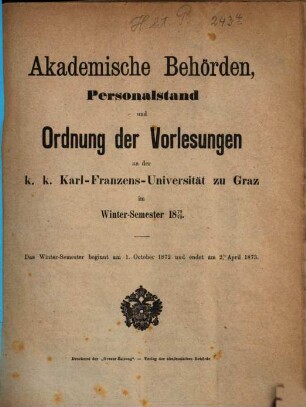 Akademische Behörden, Personalstand und Ordnung der Vorlesungen an der K.K. Karl-Franzens-Universität zu Graz, 1872/73, WS