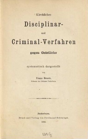 Kirchliches Disciplinar-und Criminal-Verfahren gegen Geistliche