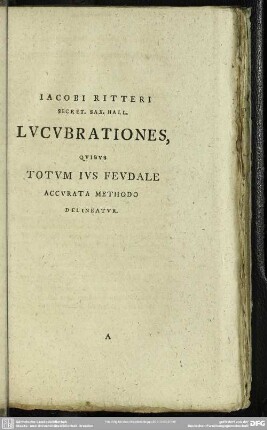 Lucubrationes, Quibus Totum Ius Feudale Accurata Methodo Delineatur