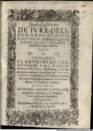 Juridicae Assertiones De Ivre Deliberandi Et De Inventario Haereditatis : ex Titulo XXX.Lib. VI. Cod. desumptae & in theses redactae