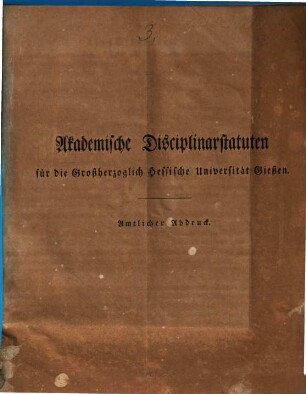 Akademische Disciplinarstatuten für die Großherzoglich Hessische Universität Gießen : v. 28. April 1835