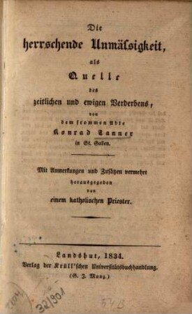 Die herrschende Unmäßigkeit, als Quelle des zeitlichen und ewigen Verderbens