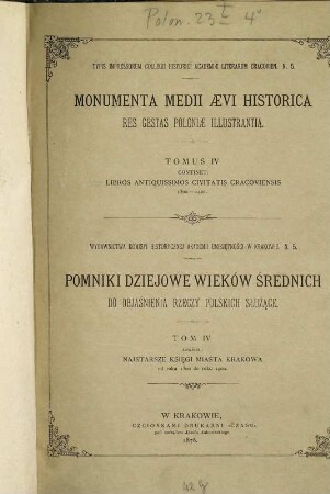 Najstarsze ksiegi i rachunki miasta Krakowa od r. 1300 do 1400 = Libri antiquissimi civitatis Cracoviensis