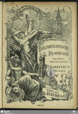 13.1895/96: Elektrotechnische Rundschau : ill. Zeitschr. zur Verbreitung nützl. Kenntnisse aus d. Gebiete d. angewandten Elektrizitätslehre