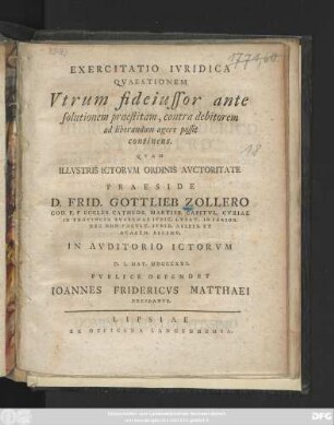 Exercitatio Ivridica Qvaestionem Vtrum fideiussor ante solutionem praestitam, contra debitorem ad liberandum agere possit continens