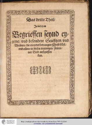 Das dritte Theil/ Jn welchem Begrieffen seynd eygene/ vnd besondere Seufftzen vnd Thränen/ ...