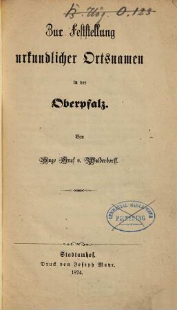 Zur Feststellung urkundlicher Ortsnamen in der Oberpfalz
