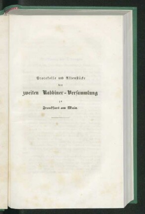 Protokolle und Aktenstücke der zweiten Rabbiner - Versammlung zu Frankfurt am Main.
