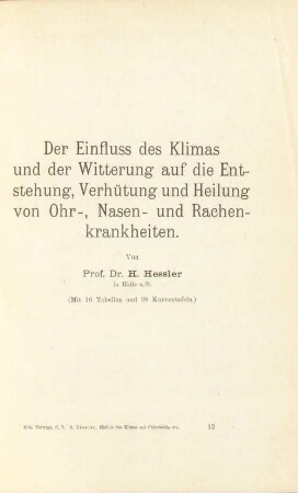 Der Einfluss des Klimas und der Witterung auf die Entstehung, Verhütung und Heilung von Ohr-, Nasen- und Rachen-Krankheiten