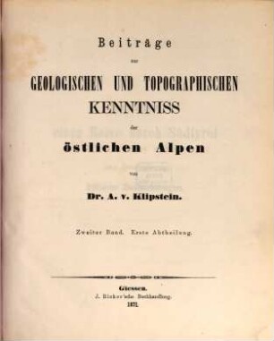 Beiträge zur geologischen Kenntniss der östlichen Alpen : mit geognostischen und petrefactologischen Tafeln. 2,1
