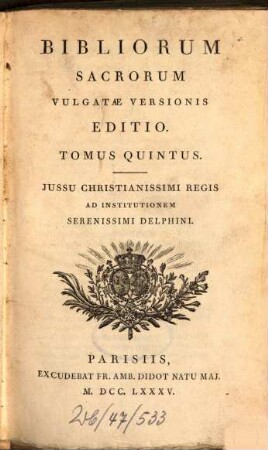 Bibliorum sacrorum vulgatae versionis editio : iussu Christianissimi regis ad institutionem Serenissimi Delphini. 5, Isaias. Jeremias. Baruch. Ezechiel
