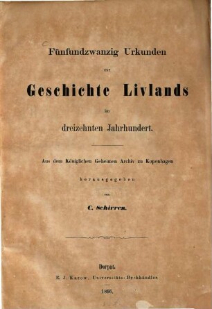 Fünfundzwanzig Urkunden zur Geschichte Livlands im dreizehnten Jahrhundert