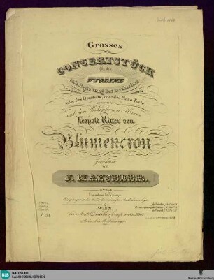 Grosses Concertstück für die Violine mit Begleitung des Orchesters oder des Quartettes, oder des Piano Forte : 47tes Werk