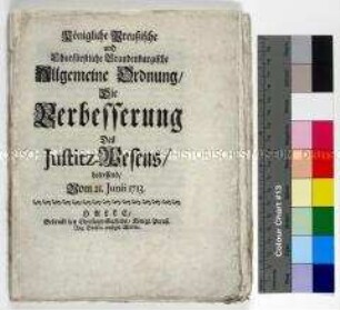 Verordnung von Friedrich Wilhelm I. König in Preußen betreffend die Verbesserung des Justizwesens