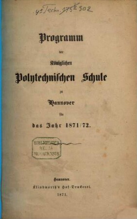 Programm der Königlichen Polytechnischen Schule zu Hannover : für das Jahr ... 1871/72