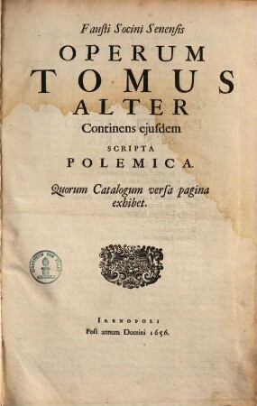Bibliotheca fratrum Polonorum, quos Unitarios vocant. 2, Fausti Socini Opera omnia II