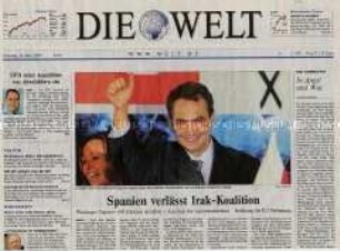 Fragment der Tageszeitung "Die Welt" zum Wahlsieg von José Luis Zapatero in Spanien und dem angekündigten Abzug der spanischen Truppen aus dem Irak