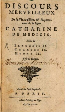 Discours merveilleux de la vie, actions et deportemens de Catherine de Medicis