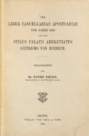 Der Liber cancellariae apostolicae vom Jahre 1380 und der Stilus palatii abbreviatus Dietrichs von Nieheim