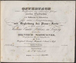 Ostertage eines Musikanten im schlesischen Gebirge : 6 Gedichte von Hoffmann von Fallersleben ; für 1 Singstimme mit Begl. d. Pianoforte ; 86. Werk