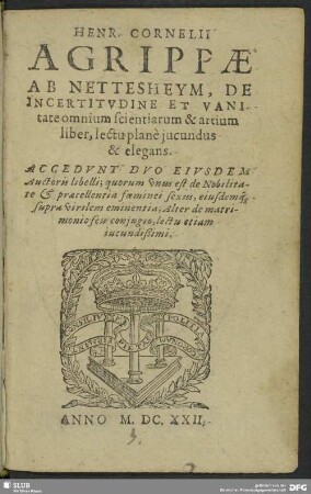 Henrici Cornelii Agrippae ab Nettesheym De incertitudine et vanitate omnuim scientiarum & artium