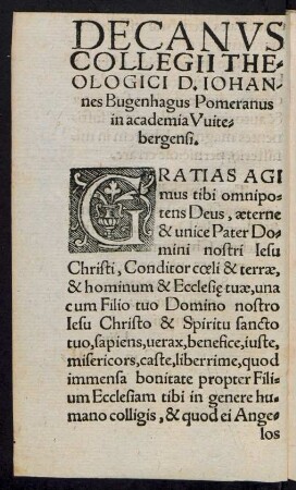 Decanus Collegii Theologici D. Iohannes Bugenhagus Pomeranus in academia Witebergensi.