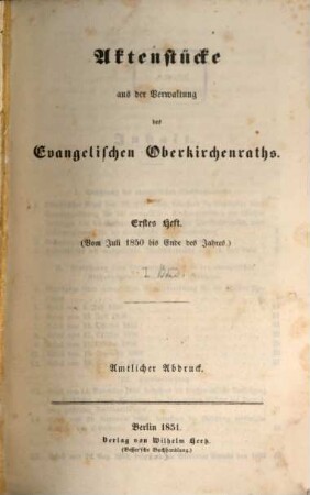 Aktenstücke aus der Verwaltung des Evangelischen Oberkirchenraths : amtlicher Abdruck. 1, 1. Juli - Dez. 1850 (1851)