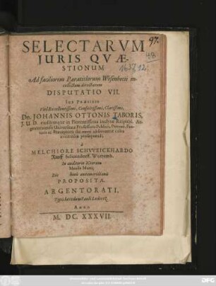 Selectarum Iuris Quaestionum Ad faciliorem Paratitlorum Wesenbecii intellectum directarum Disputatio VII.