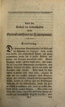 Des Herrn von Beauchene, Arztes des Bruders des jetzigen Königs von Frankreich, Abhandlung über den Einfluß der Leidenschaften in die Nerven-Krankheiten der Frauenzimmer und über die beste Art diese Krankheiten gehörig zu behandeln : Aus dem Französischen