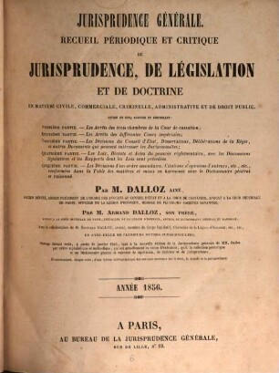 Jurisprudence générale : recueil périodique et critique de jurisprudence, de législation et de doctrine. 1856