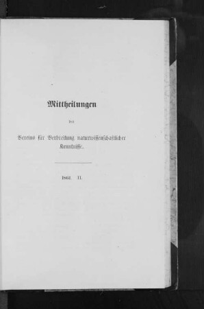 Mittheilungen des Vereins für Verbreitung naturwissenschaftlicher Kenntnisse 1861