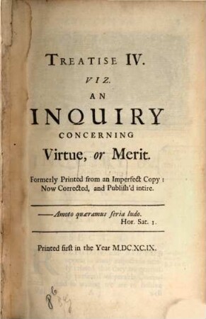 Characteristicks of men, manners, opinions, times. 2. An Inquiry concerning Virtue and Merit. The Moralists, a Philosophical Rhapsody. - 1727. - 443 S.