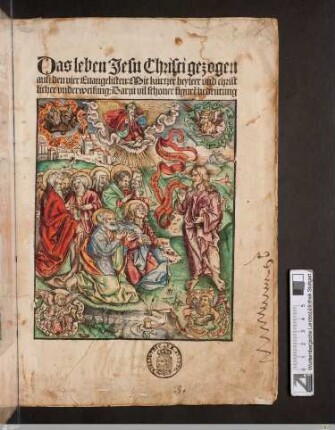 Das leben Jesu Christi gezogen auß den vier Euangelisten : mit kurtzer beyleer vnd christlicher vnderweisung: Darzu vil schoner figure bedeütung
