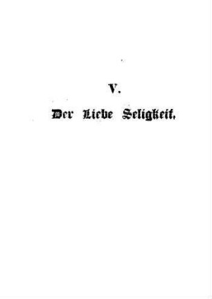 V. Der Liebe Seligkeit