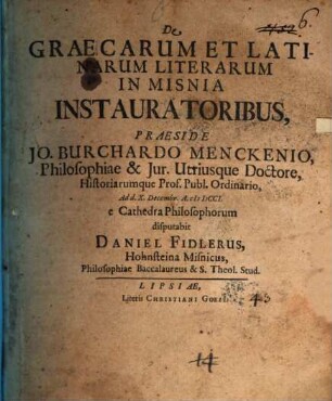 Diss. de graecarum et latinarum literarum in Misnia instauratoribus