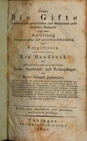 Ueber die Gifte in medicinisch-gerichtlicher und medicinisch- polizeylicher Rücksicht : ein Handbuch für öffentliche und gerichtliche Ärzte, Apotheker und Rechtspfleger