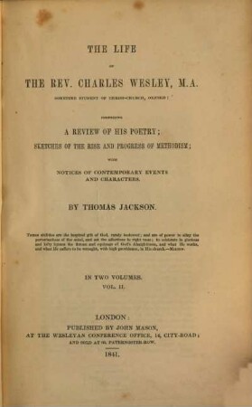 The Life of the rev. Charles Wesley: comprising a review of his poetry; sketches of the rise and progress of methodism; with notices of contemporary events and characters. 2