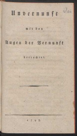 Unvernunft mit den Augen der Vernunft betrachtet