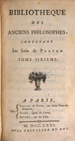 Bibliotheque Des Anciens Philosophes. 6, Contenant Les Loix de Platon