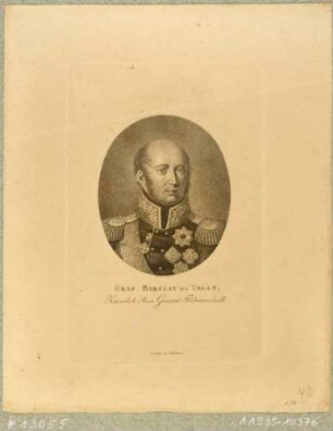Bildnis des russischen Generalfeldmarschalls und Kriegsministers Michail Bogdanowitsch (Michael Andreas) Barclay de Tolly, Brustbild in Uniform