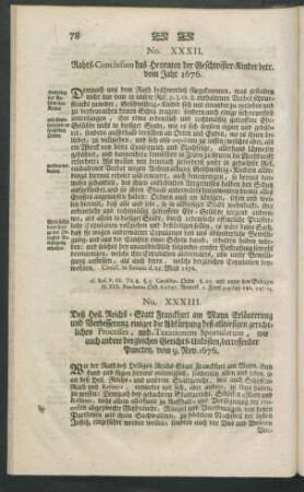 No. XXXIII. Deß Heil. Reichs-Statt Franckfurt am Mayn Erläuterung und Verbesserung einiger Abkürtzungen deß allhiesigen gerichtlichen Processes, ...