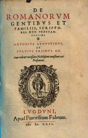 De Romanorum gentibus et familiis, scriptores duo praestantissimi