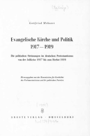 Evangelische Kirche und Politik 1917-1919 : die politischen Strömungen im deutschen Protestantismus von der Julikrise 1917 bis zum Herbst 1919