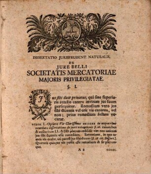 Dissertatio Ivrisprvdentiae Natvralis De Ivre Belli Societatis Mercatoriae Maioris Privilegiatae, Vulgo Einer Octroyrten Handels-Compagnie