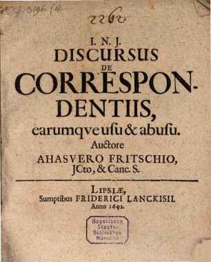 Discursus De Correspondentiis, earumque usu & abusu