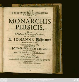 Dissertationum Historicarum Secunda De Monarchis Persicis