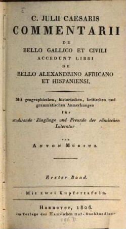 C. Iulii Caesaris Commentarii de bello gallico et civili libri VIII. 1