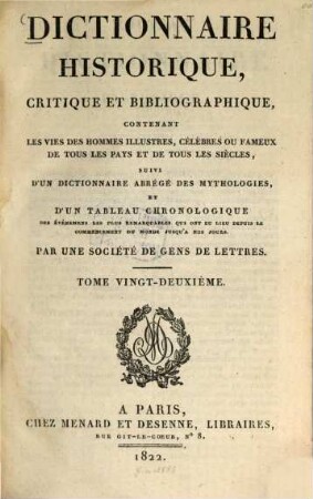 Dictionnaire historique, critique et bibliographique .... 22. 1822
