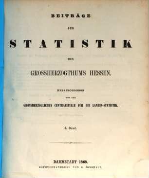Beiträge zur Statistik des Großherzogtums Hessen. 5. 1865